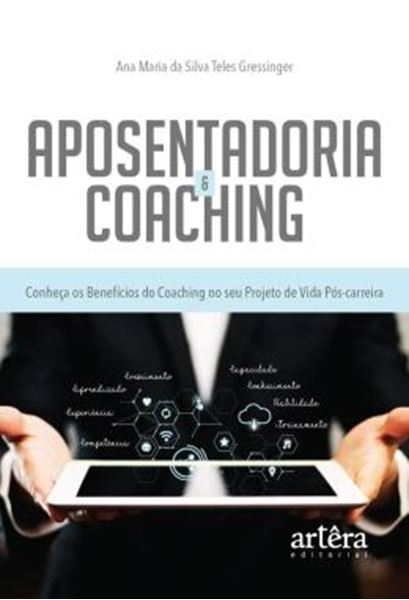 Picture of APOSENTADORIA & COACHING: CONHECA OS BENEFICIOS DO COACHING NO SEU PROJETO DE VIDA POS-CARREIRA