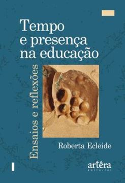 Imagem de TEMPO E PRESENCA NA EDUCACAO - ENSAIOS E REFLEXOES