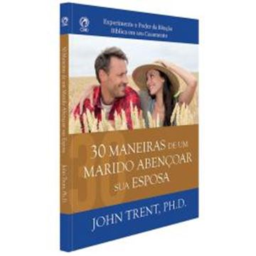 Imagem de 30 MANEIRAS DE UM MARIDO ABENCOAR SUA ESPOSA