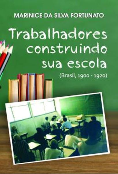 Picture of TRABALHADORES CONSTRUINDO SUA ESCOLA - (BRASIL, 1900-1920)