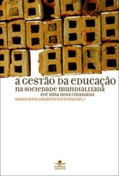 Imagem de A GESTAO DA EDUCACAO NA SOCIEDADE MUNDIALIZADA