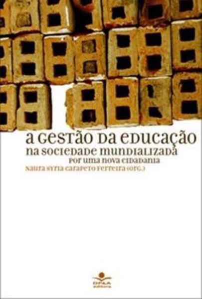 Picture of A GESTAO DA EDUCACAO NA SOCIEDADE MUNDIALIZADA