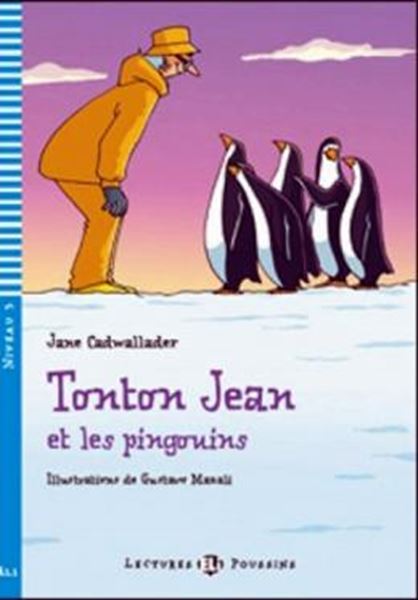 Picture of TONTON JEAN ET LES PINGOUINS - LECTURES ELI POUSSINS A1.1 - DOWNLOADABLE MULTIMEDIA