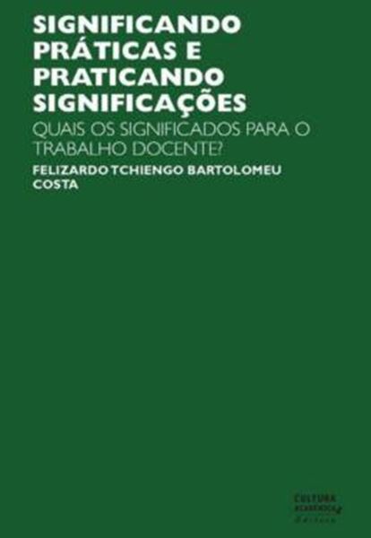Picture of SIGNIFICANDO PRATICAS E PRATICANDO SIGNIFICACOES
