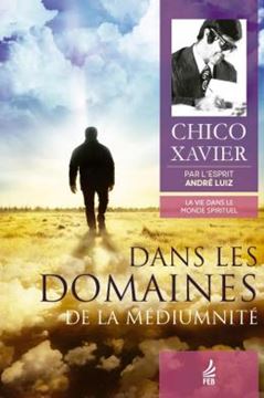Imagem de DANS LES DOMAINES DE LA MEDIUMNITE (NOS DOMINIOS DA MEDIUNIDADE- FRANCES)