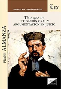 Imagem de TÉCNICAS DE LITIGACIÓN ORAL Y ARGUMENTACIÓN EN JUICIO