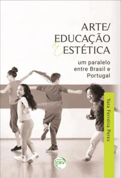 Picture of ARTE/EDUCACAO E ESTETICA - UM PARALELO ENTRE BRASIL E PORTUGAL