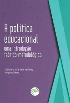 Imagem de A POLITICA EDUCACIONAL - UMA INTRODUCAO TEORICO-METODOLOGICA