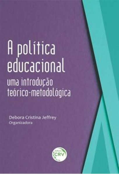 Picture of A POLITICA EDUCACIONAL - UMA INTRODUCAO TEORICO-METODOLOGICA
