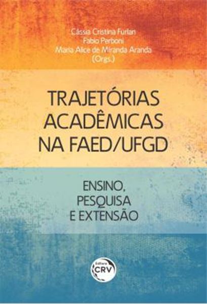 Picture of TRAJETORIAS ACADEMICAS NA FAED/UFGD - ENSINO, PESQUISA E EXTENSAO