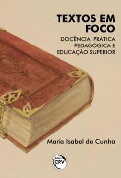 Imagem de TEXTOS EM FOCO - DOCENCIA, PRATICA PEDAGOGICA E EDUCACAO SUPERIOR