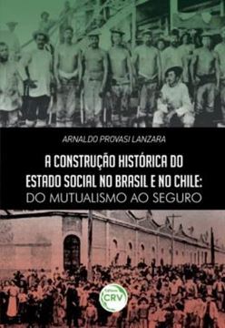 Imagem de A CONSTRUCAO HISTORICA DO ESTADO SOCIAL NO BRASIL E NO CHILE