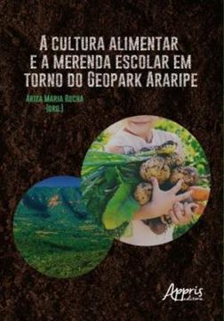Imagem de A CULTURA ALIMENTAR E A MERENDA ESCOLAR EM TORNO DO GEOPARK ARARIPE