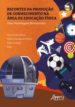 Imagem de RECORTES DA PRODUCAO DE CONHECIMENTO NA AREA DE EDUCACAO FISICA