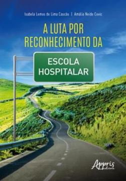 Imagem de A LUTA POR RECONHECIMENTO DA ESCOLA HOSPITALAR
