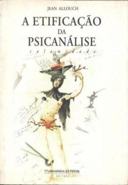 Picture of A ETIFICACAO DA PSICANALISE - CALAMIDADE