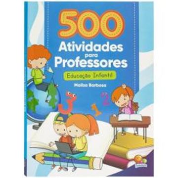 Imagem de 500 ATIVIDADES PARA PROFESSORES