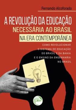 Imagem de A REVOLUCAO DA EDUCACAO NECESSARIA AO BRASIL NA ERA CONTEMPORANEA