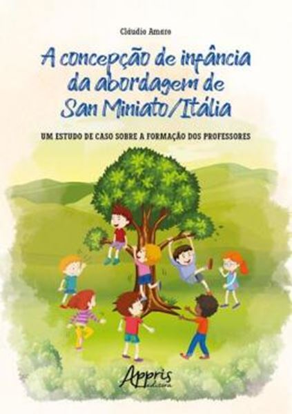 Picture of A CONCEPCAO DE INFANCIA DA ABORDAGEM DE SAN MINIATO/ITALIA