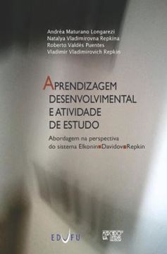 Imagem de APRENDIZAGEM DESENVOLVIMENTAL E ATIVIDADE DE ESTUDO - VOLUME 3 - ABORDAGEM NA PERSPECTIVA DO SISTEMA ELKONIN-DAVIDOV-REPKIN