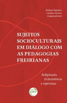 Imagem de SUJEITOS SOCIOCULTURAIS EM DIALOGO COM AS PEDAGOGIAS FREIRIANAS