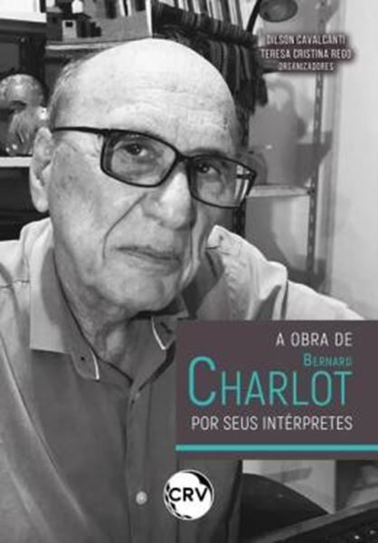 Picture of A OBRA DE BERNARD CHARLOT: POR SEUS INTERPRETES