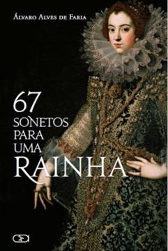 Imagem de 67 SONETOS PARA UMA RAINHA
