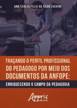 Imagem de TRACANDO O PERFIL PROFISSIONAL DO PEDAGOGO POR MEIO DOS DOCUMENTOS DA ANFOPE