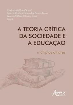 Imagem de A TEORIA CRITICA DA SOCIEDADE E A EDUCACAO: MULTIPLOS OLHARES