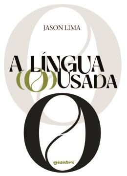 Imagem de A LINGUA (O)USADA