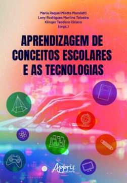 Imagem de APRENDIZAGEM DE CONCEITOS ESCOLARES E AS TECNOLOGIAS
