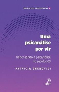 Imagem de UM PSICANALISE POR VIR - REPENSANDO A PSICANALISE NO SECULO XXI