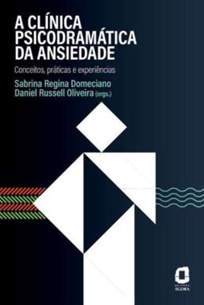 Picture of A CLINICA PSICODRAMATICA DA ANSIEDADE