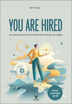 Imagem de YOU ARE HIRED - UM GUIA PRATICO DE ENTREVISTAS DE EMPREGO EM INGLES