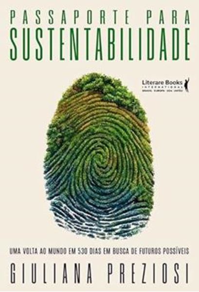 Picture of PASSAPORTE PARA SUSTENTABILIDADE - UMA VOLTA AO MUNDO EM 530DIAS EM BUSCA DE FUTUROS POSSIVEIS